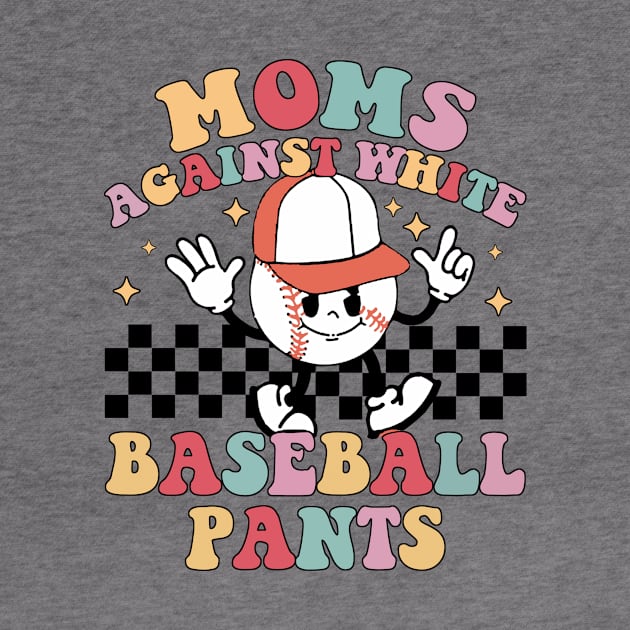 Moms Against White Baseball Pants by Jenna Lyannion
